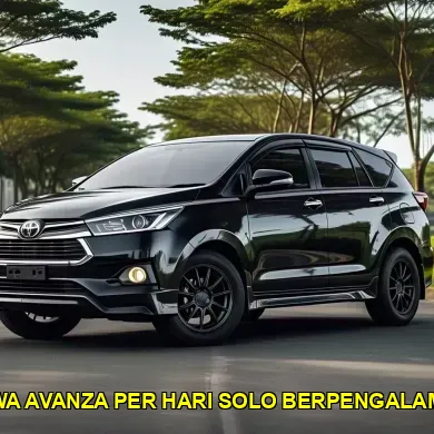 sewa avanza per hari solo berpengalaman